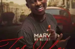 Marv - For You Ft. Reekado Banks & Falz